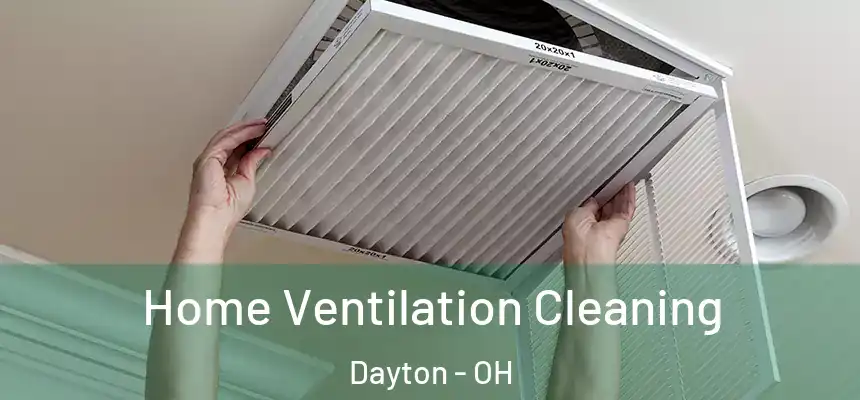  Home Ventilation Cleaning Dayton - OH